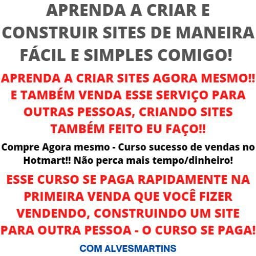 ENSINO VOCÊ A CRIAR SEU SITE PESSOAL, COMERCIAL, PARA SEU COMÉRCIO, SUA LOJA, OU QUALQUER SITE QUE VOCÊ QUEIRA DO ZERO!!