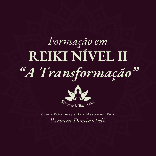 FORMAÇÃO EM REIKI NÍVEL 2 - Sistema Mikao Usui