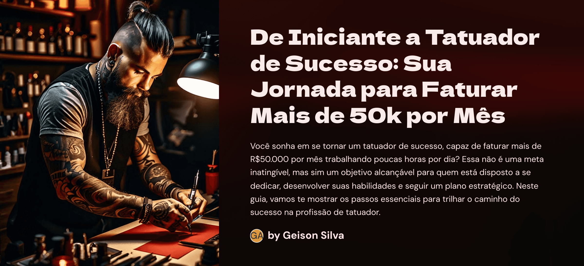 E-BOOK: De Iniciante a Tatuador de Sucesso Sua Jornada para Faturar Mais de 50k por Mês