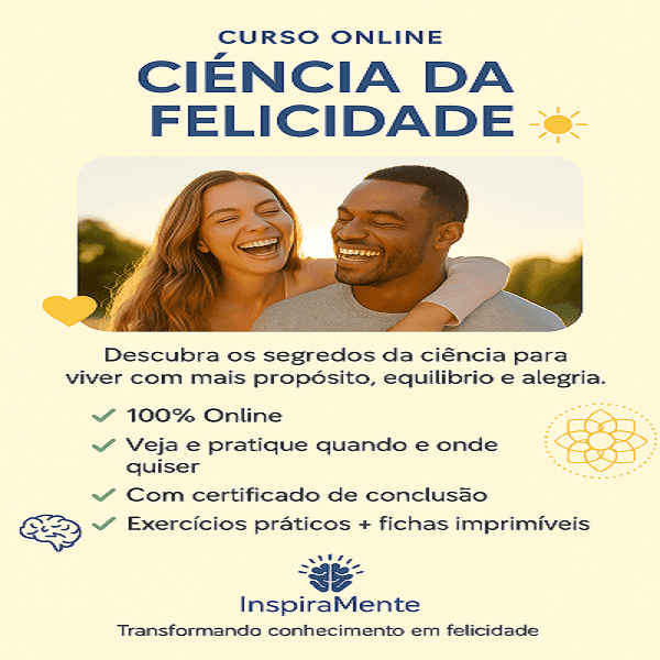 Curso Ciência da Felicidade: Um Curso Prático Baseado em Evidências (2025)