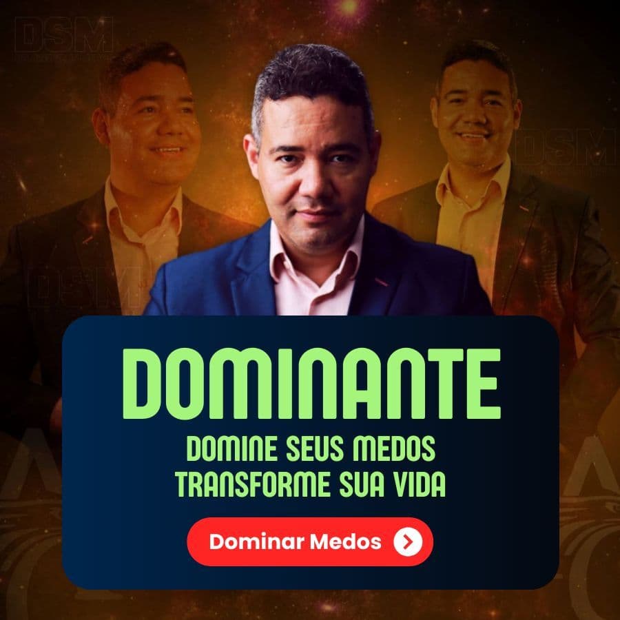 DOMINANTE: Domine Seus Medos e Transforme Sua Vida.