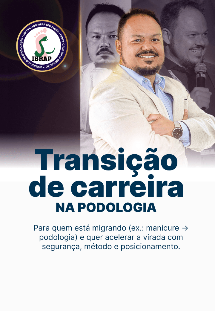 Transição de carreira - Entrando na podologia com o pé direito
