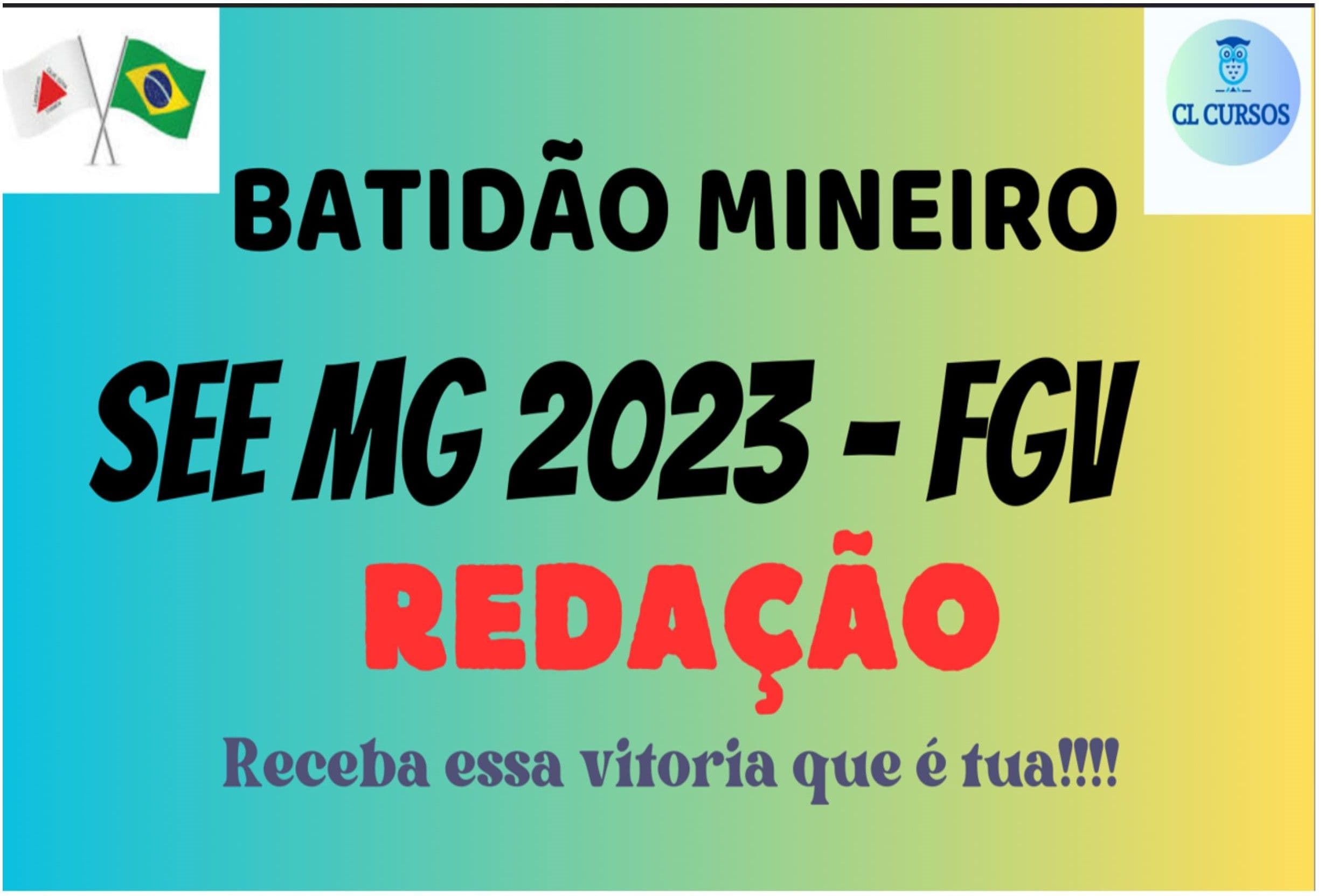 CL CURSOS - BATIDÃO MINEIRO SEEMG - CURSO DE REDAÇÃO FGV 2023