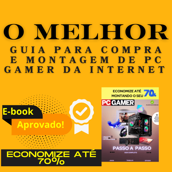Ebook Monte o PC Gamer dos Seus Sonhos e Economize Até 70%!