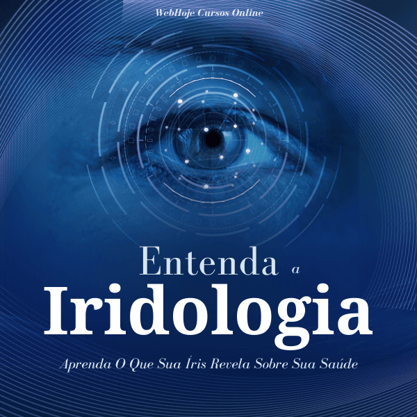 Entenda a Iridologia: Aprenda O Que Sua Íris Revela Sobre Sua Saúde