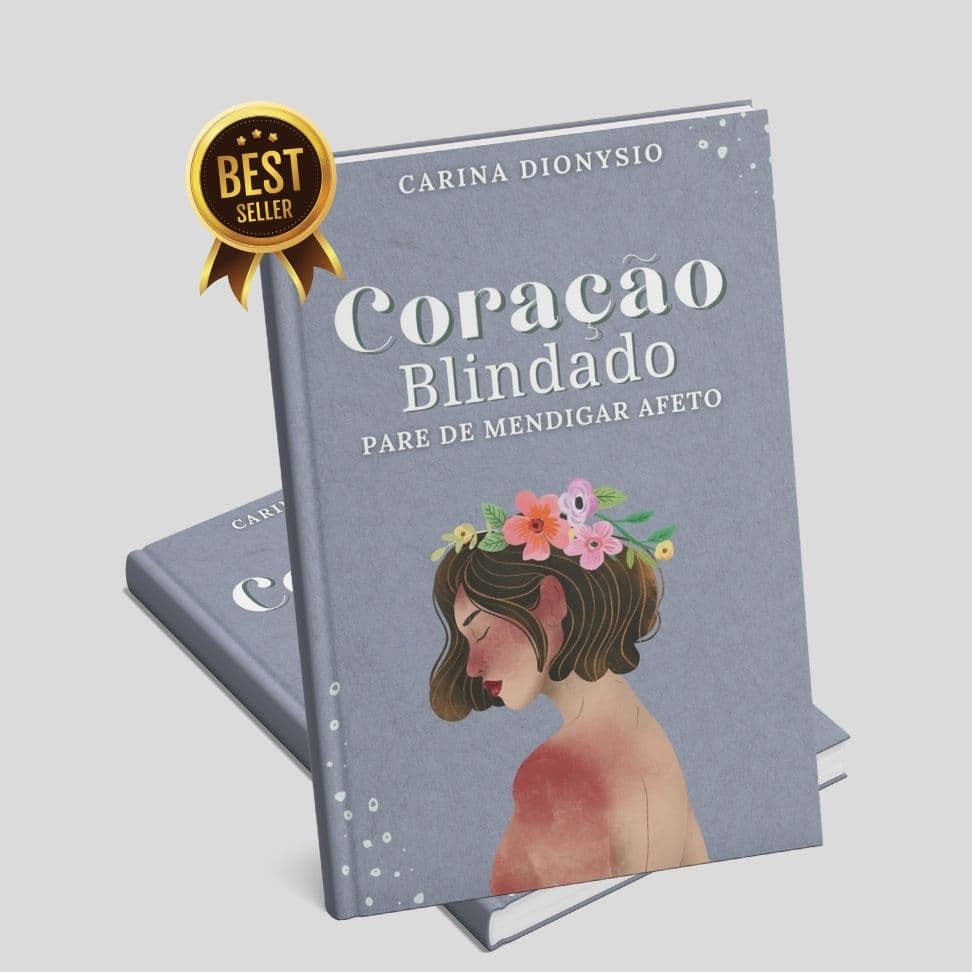 Coração Blindado: Pare de mendigar afeto