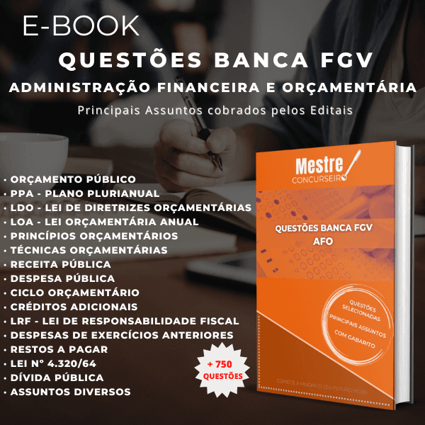 Questões para Concursos - Banca FGV: Administração Financeira e Orçamentária (AFO)