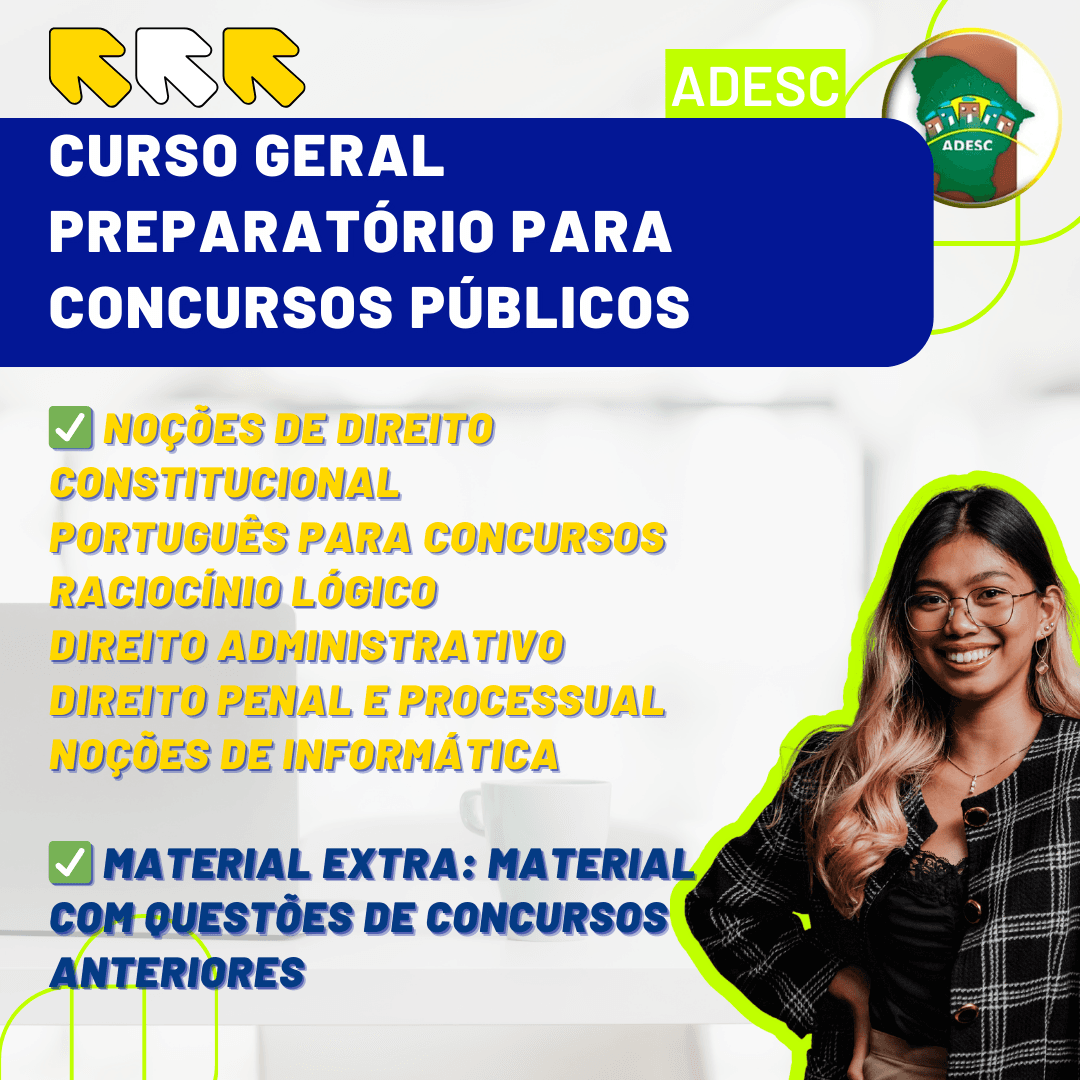 CURSO GERAL PREPARATÓRIO PARA CONCURSOS PÚBLICOS - ADESC