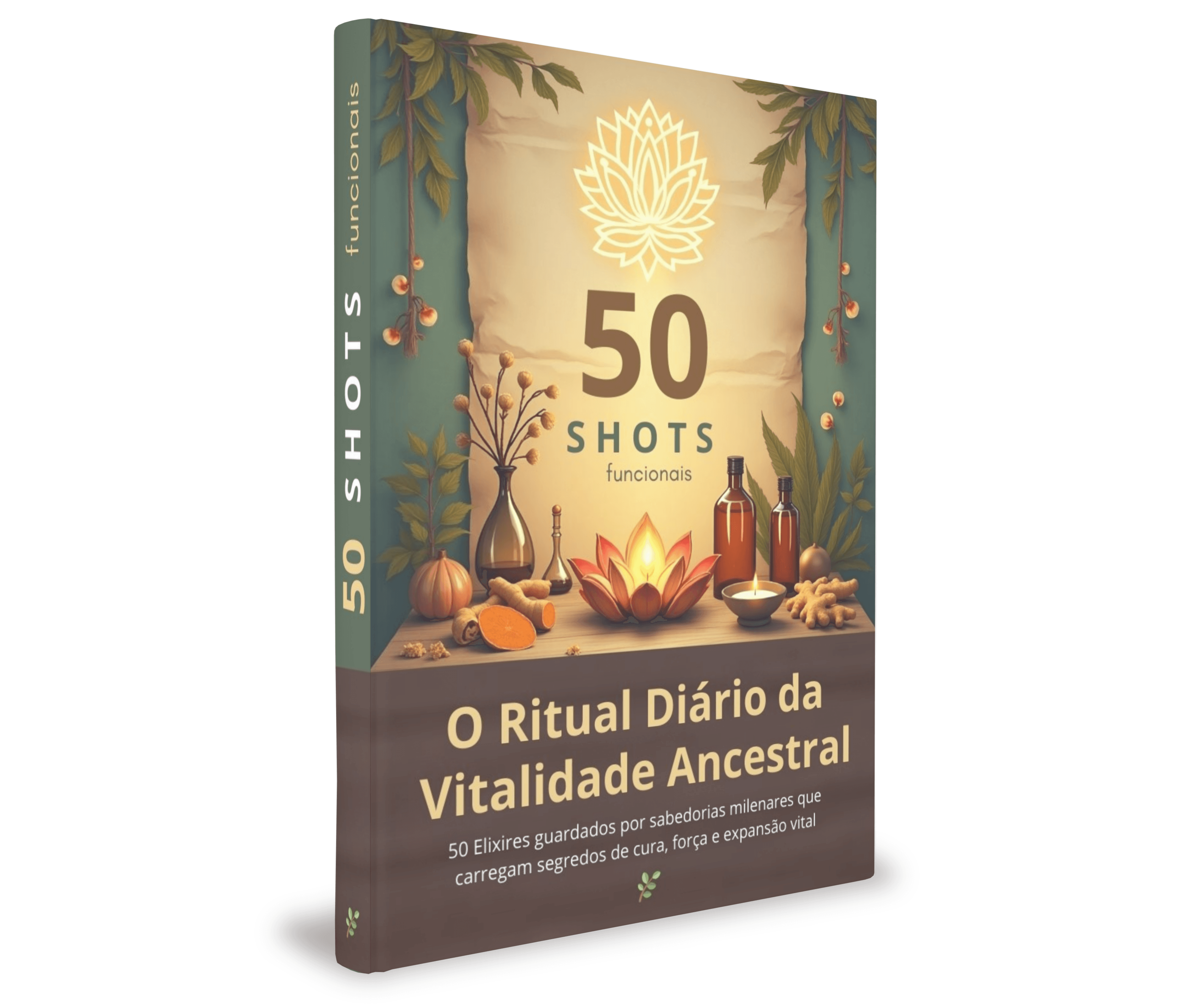 50 Rituais Funcionais - Shots naturais para despertar o corpo, clarear a mente e nutrir a alma