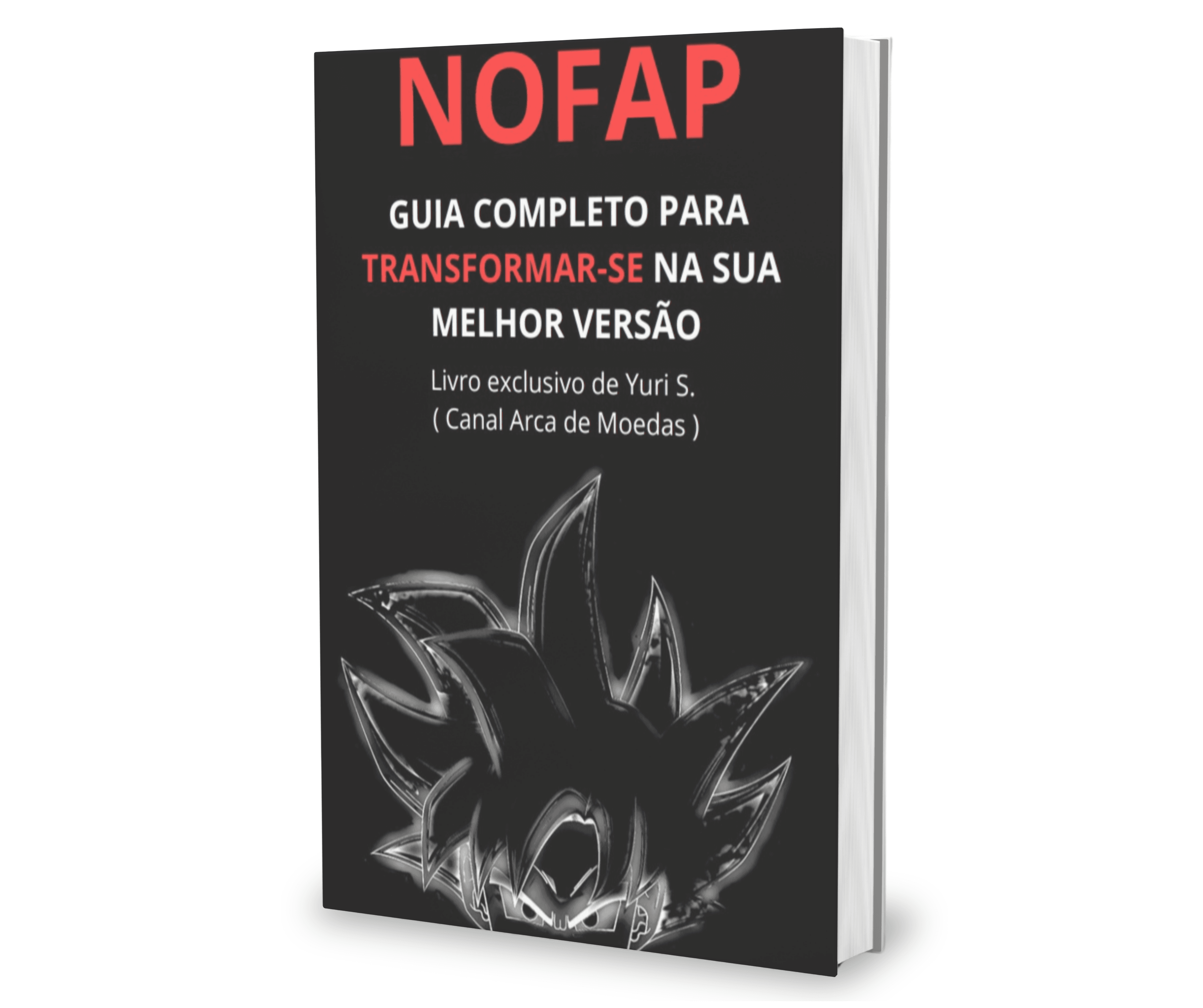 NOFAP GUIA COMPLETO PARA TRANSFORMA-SE NA SUA MELHOR VERSAO