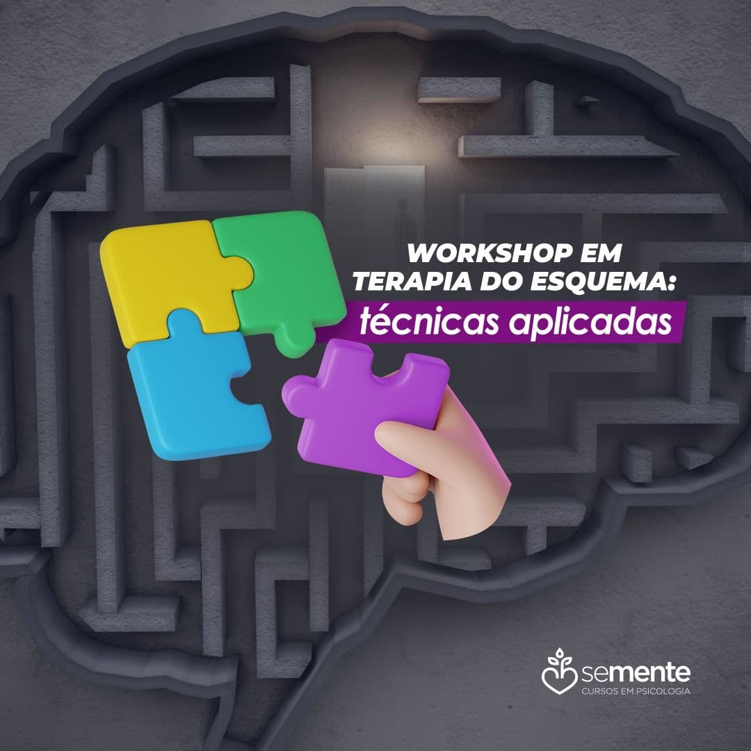 Workshop em Terapia do Esquema: técnicas aplicadas