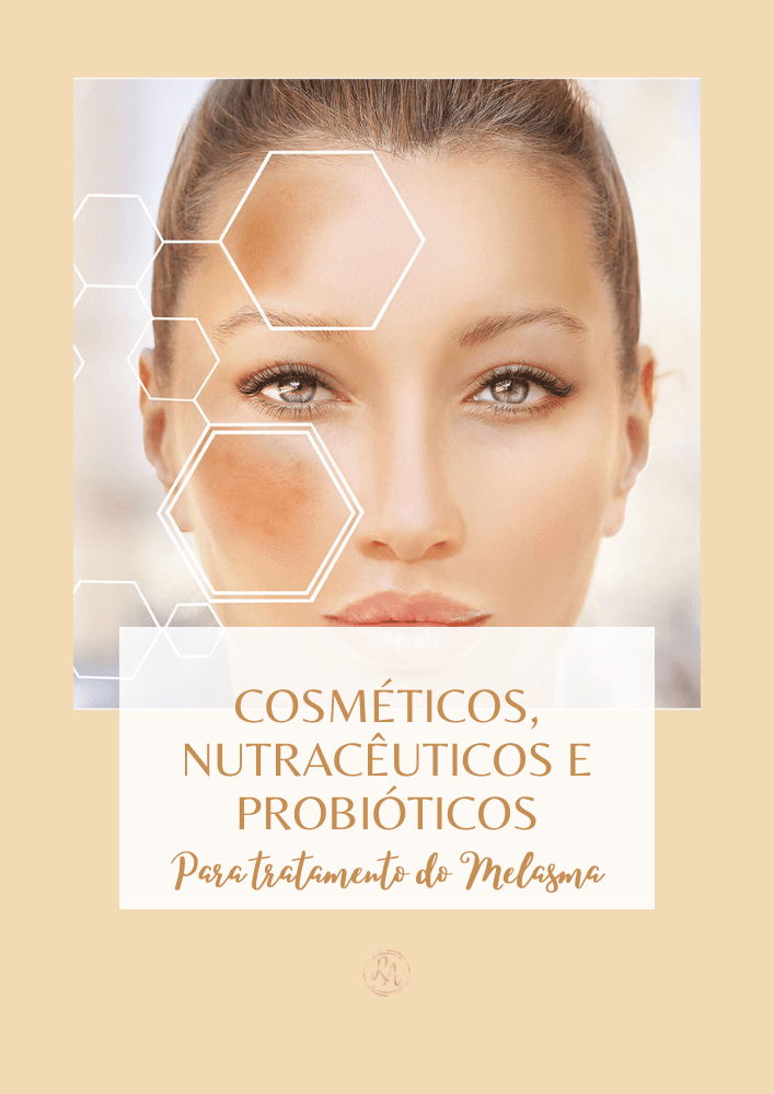 E-book Cosméticos, Nutracêuticos e Probióticos para Tratamento do Melasma