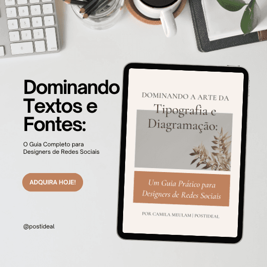 Dominando a Arte da Tipografia e Diagramação: Um Guia Prático para Designers de Redes Sociais