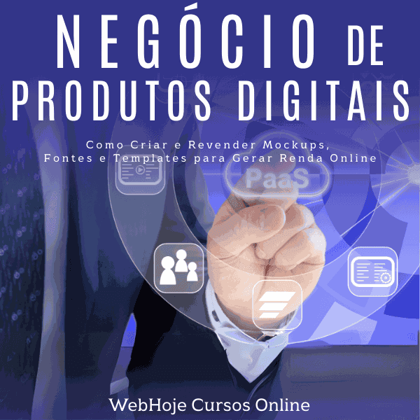 Negócio de Produtos Digitais – Como Criar e Revender Mockups, Fontes e Templates para Gerar Renda Online