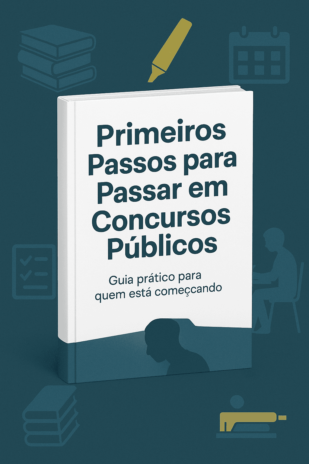 Primeiros Passos para Passar em Concursos Públicos.