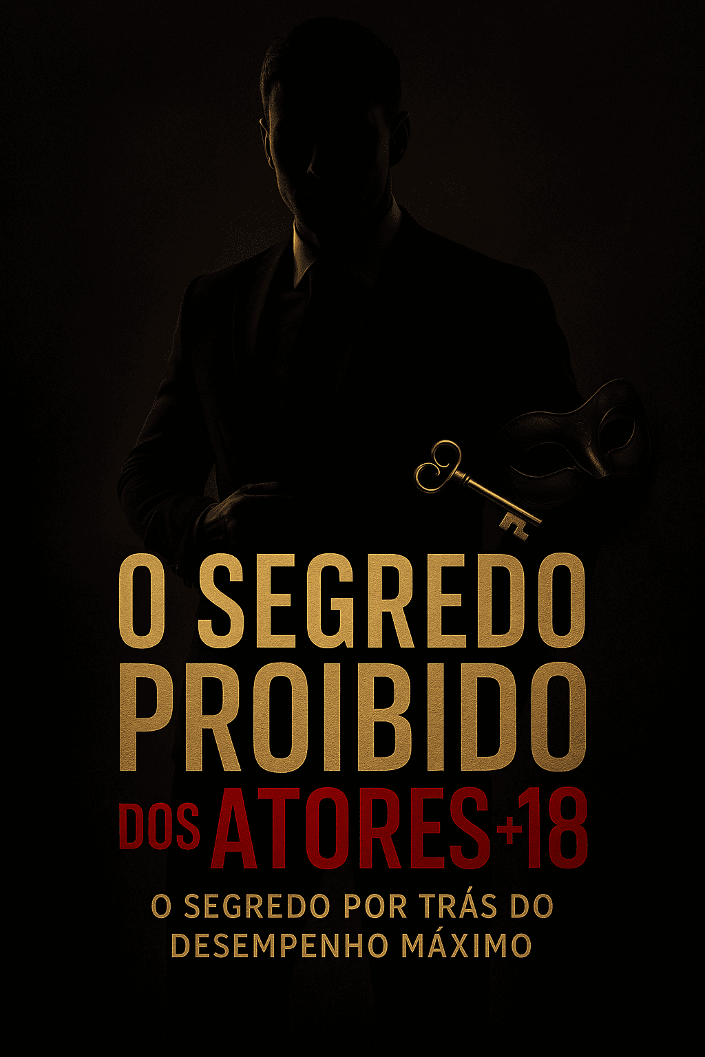 O Segredo Proibido dos Atores +18 - O Segredo por Trás do Desempenho Máximo