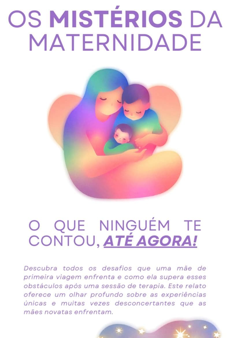 Os mistérios da Maternidade: O que ninguém te contou, até agora!