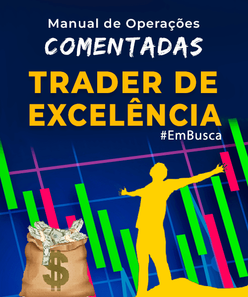 TRADER DE EXCELÊNCIA - Manual de Operações Comentadas