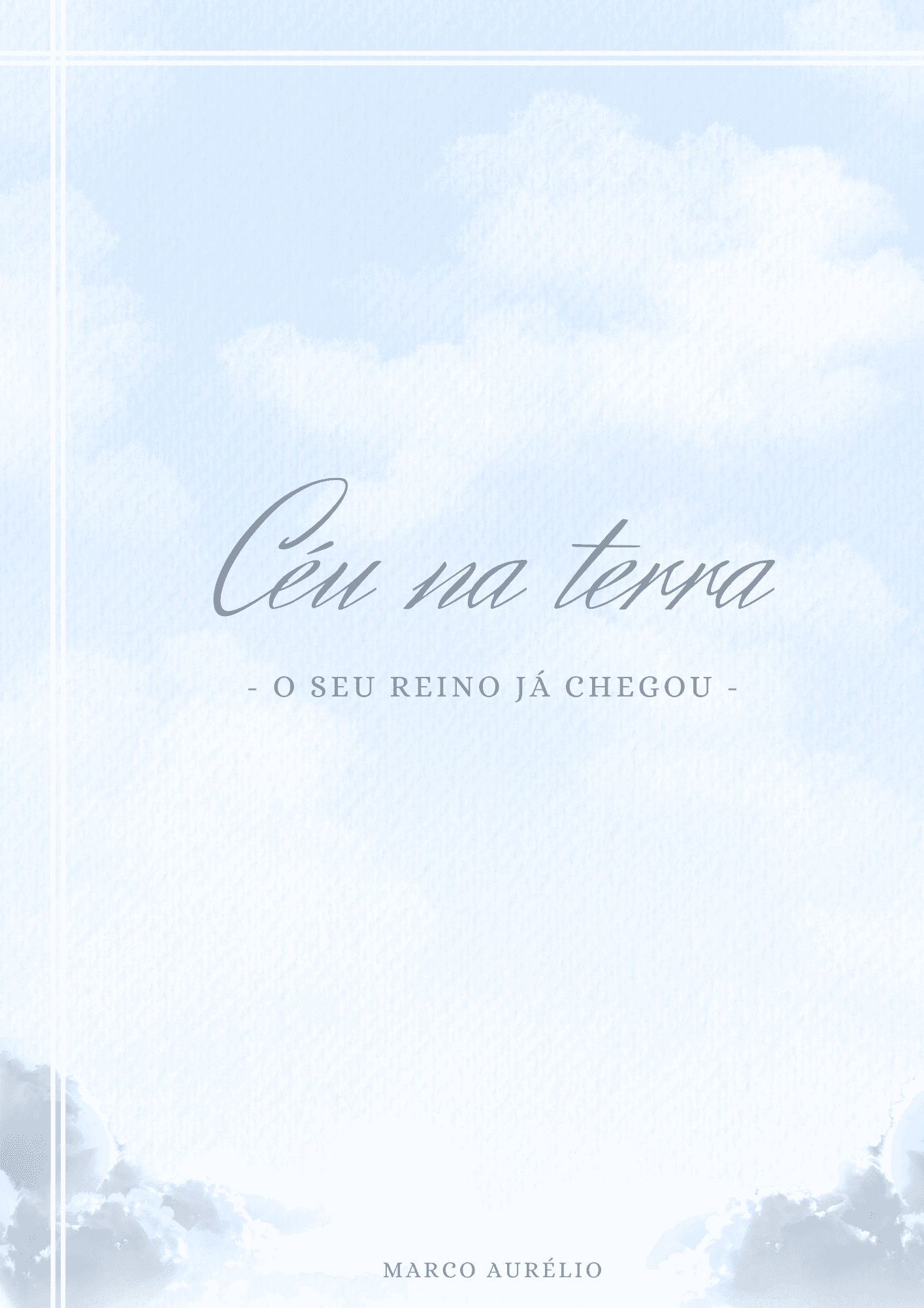 E-BOOK Céu na terra -O SEU REINO JÁ CHEGOU-