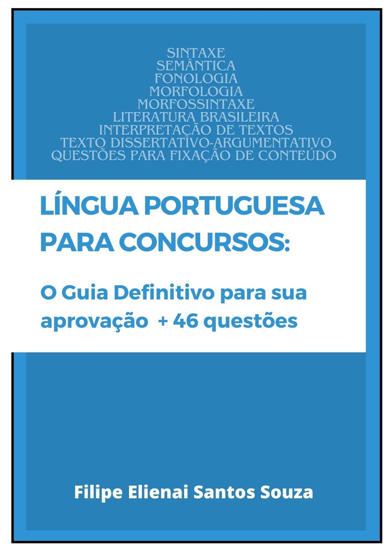 Língua Portuguesa para Concursos: o guia definitivo para a sua aprovação