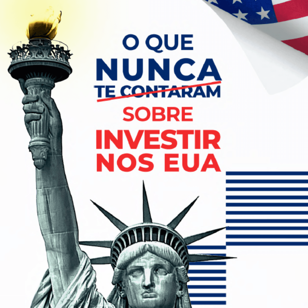 O que nunca te contaram sobre investir nos EUA - Um guia prático de como investir na bolsa americana do ZERO