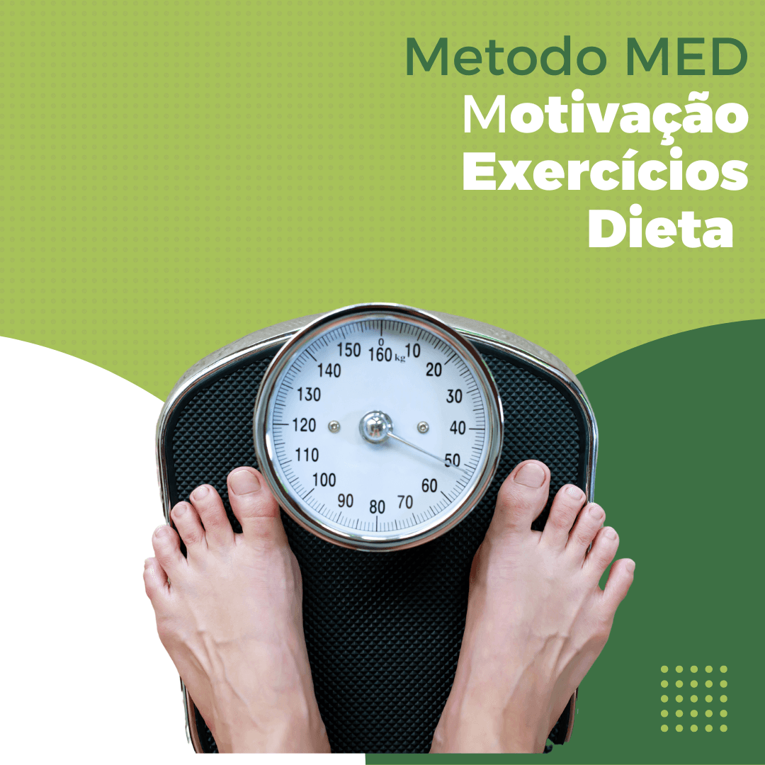 METODO MED: MOTIVAÇÃO, EXERCÍCIOS E DIETA