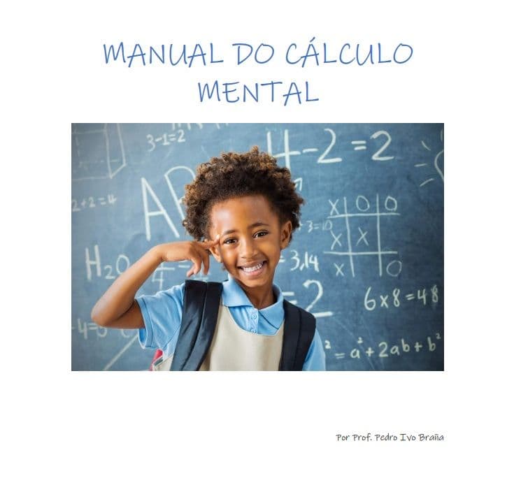 Manual do Cálculo Mental – Resolva Contas Mais Rápido e Ganhe Tempo nas Provas