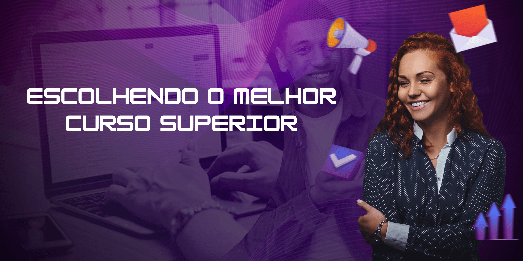 Escolhendo o Melhor Curso Superior
