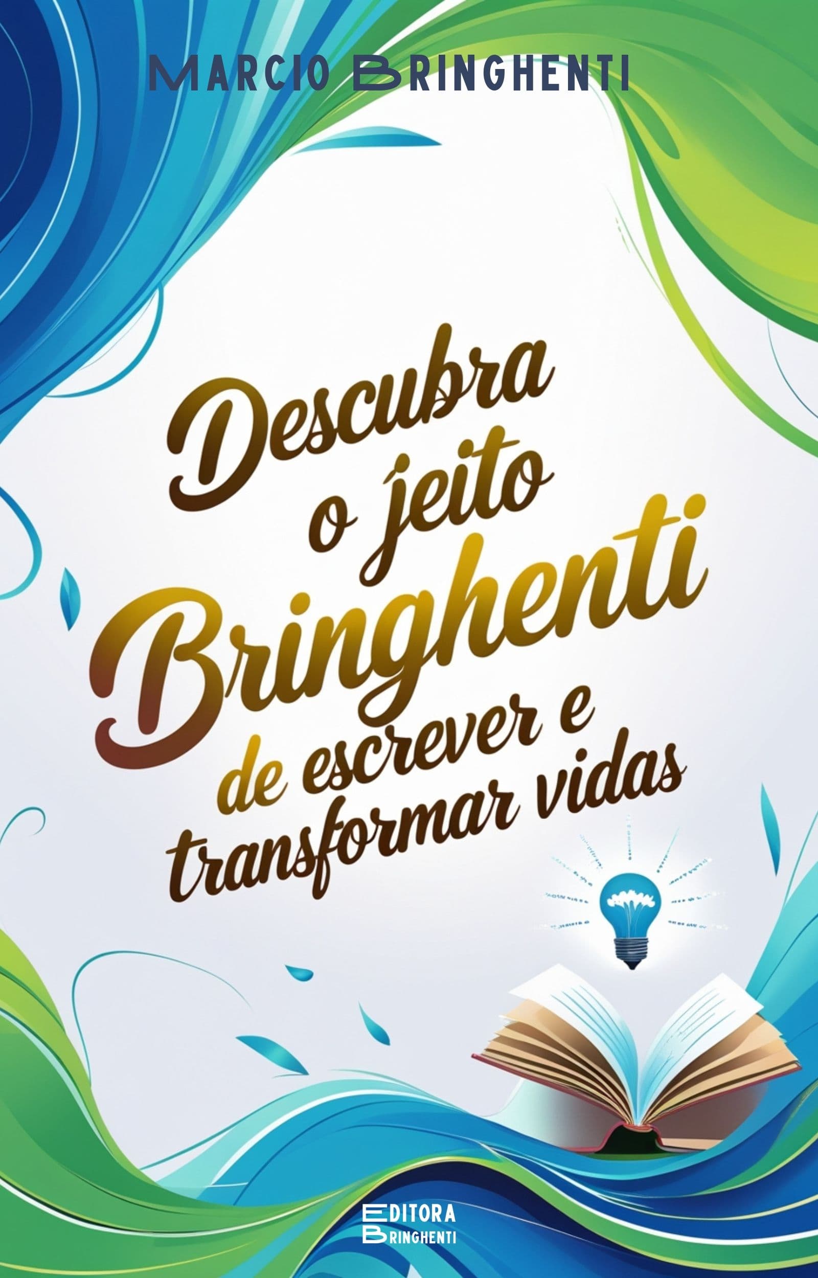 Ebook O Jeito Bringhenti de Escrever e Transformar Vidas