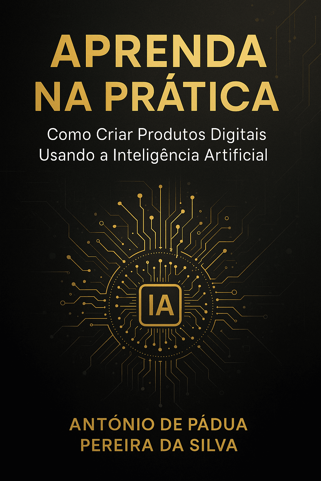 Aprenda na Prática — Como Criar Produtos Digitais com IA