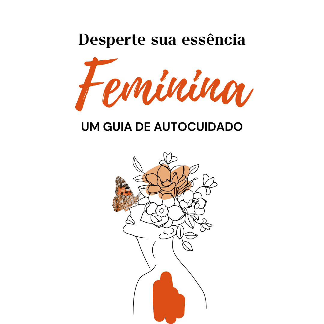 E-book Desperte sua essência feminina: um guia de autocuidado