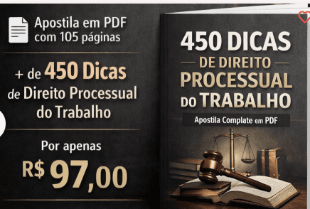 + 450 dicas de Direito Processual do Trabalho para TRTs