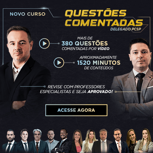 Curso de questões comentadas por vídeo - Delegado de Polícia - 2024
