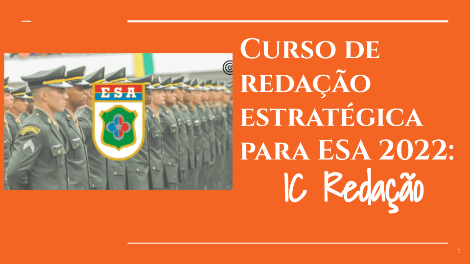 Curso de redação estratégica para ESA 2022: IC Redação