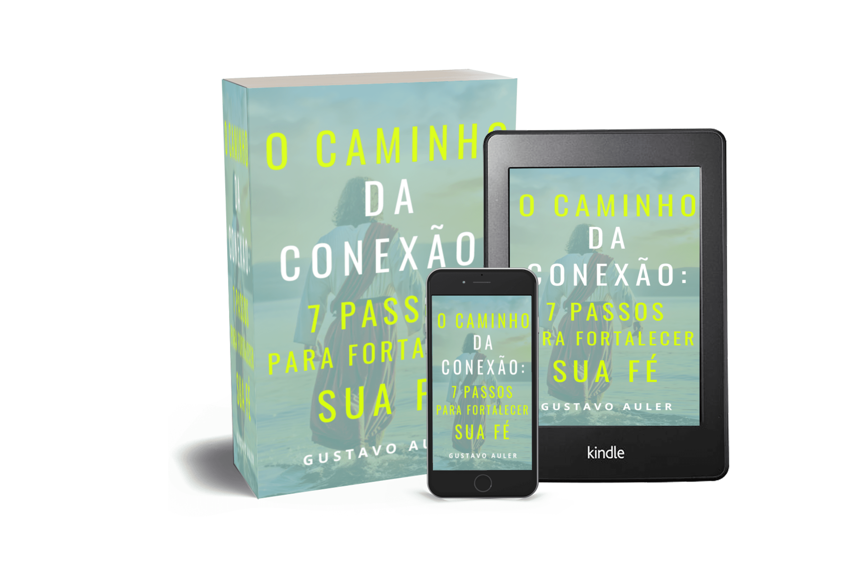 O Caminho da Conexão: 7 Passos para Fortalecer sua Fé