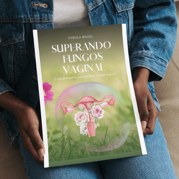 SUPERANDO FUNGOS VAGINAL
