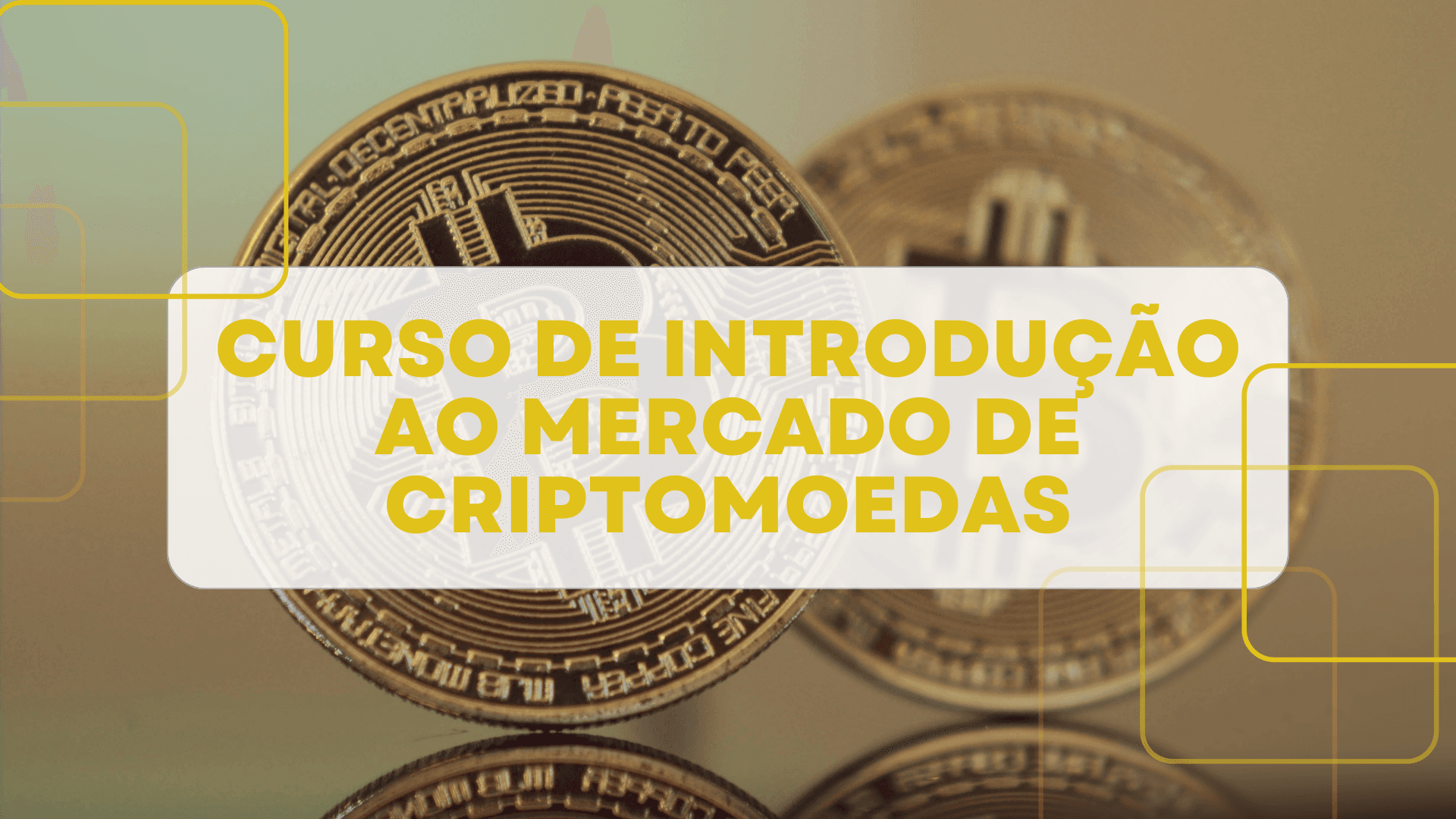 Curso de Introdução ao Mercado de Criptomoedas