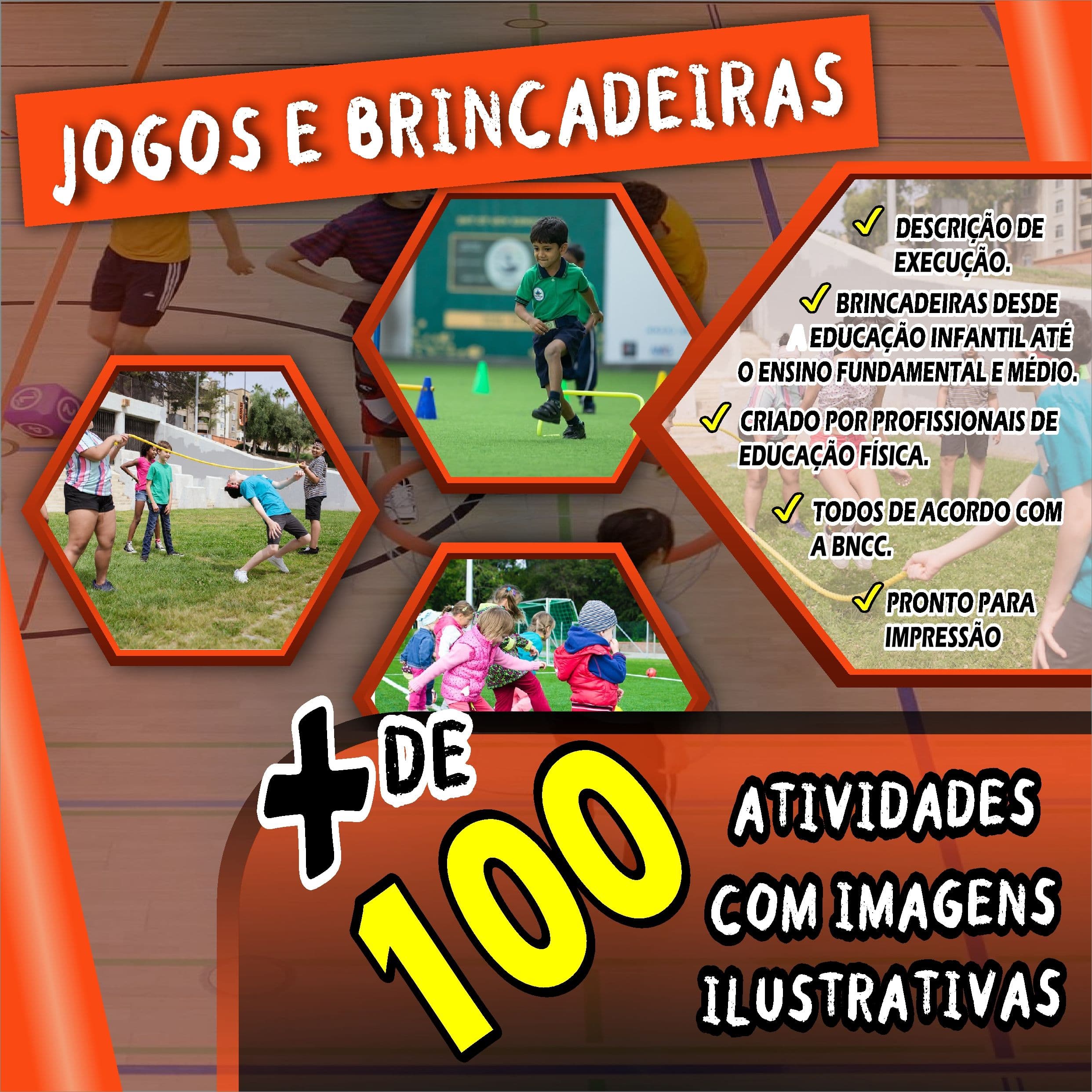MEGA COMBO EDUCAÇÃO FÍSICA - JOGOS E BRINCADEIRAS DA PRÉ ESCOLA ATÉ O ENSINO MÉDIO (TODAS AS ATIVIDADES VEM COM ILUSTRAÇÕES DE APLICAÇÃO)