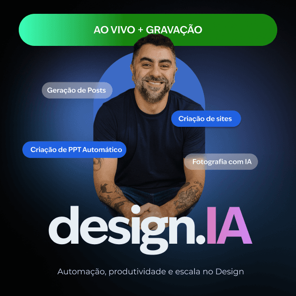 design.IA Plus (Gravação do Curso + Materiais para download)