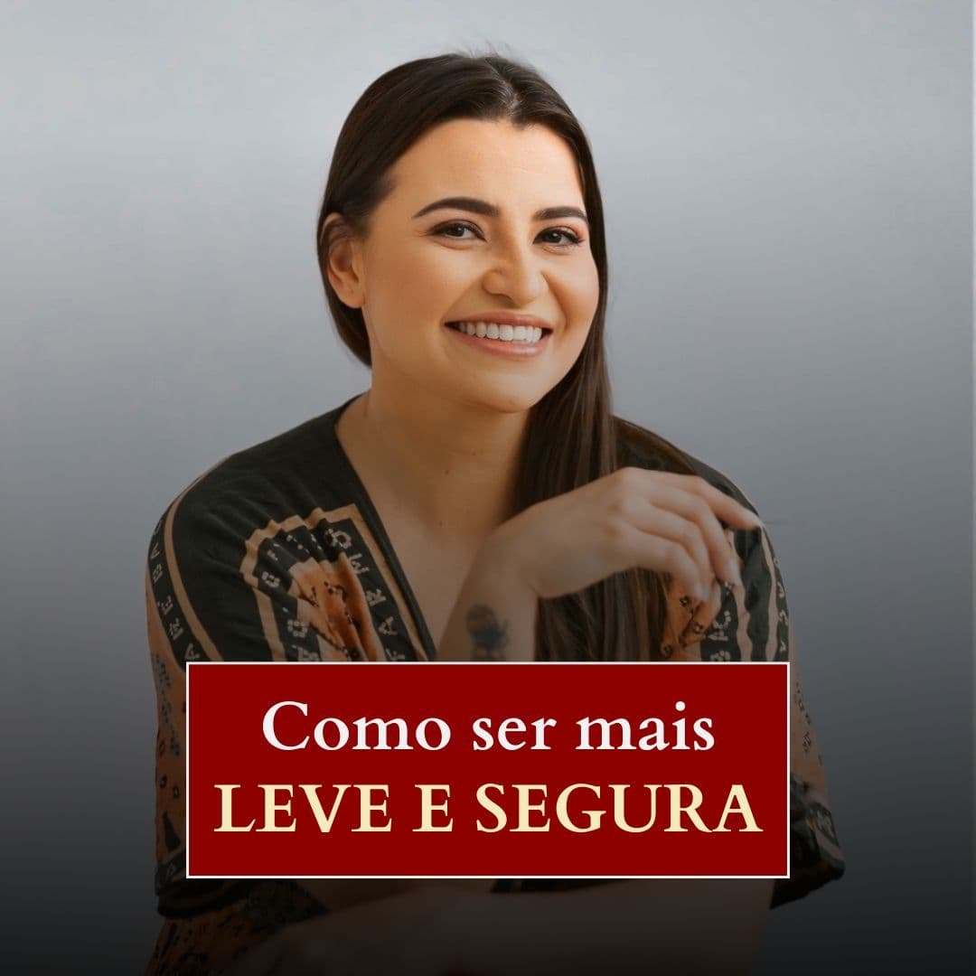 Como ser mais leve e segura