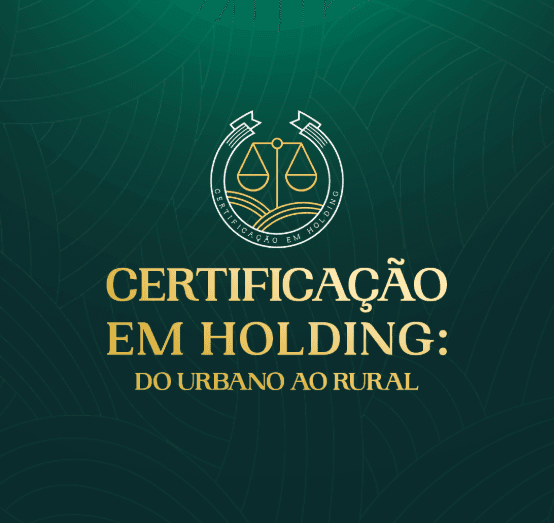 Certificação em Holding: do Urbano ao Rural