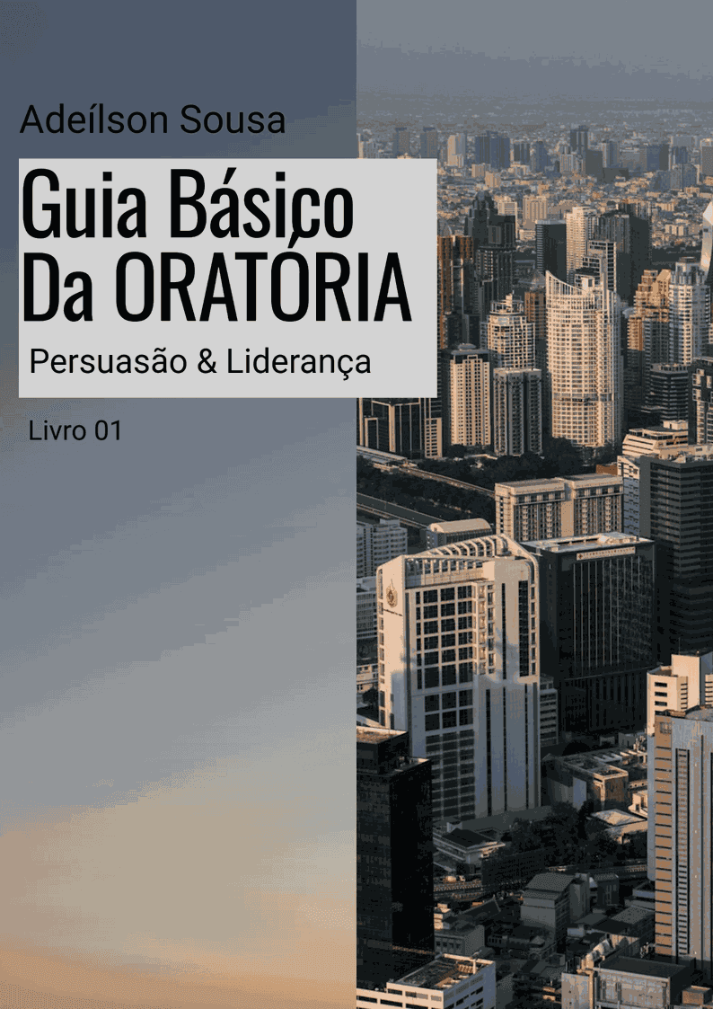 Guia Básico da oratória - Persuasão e liderança