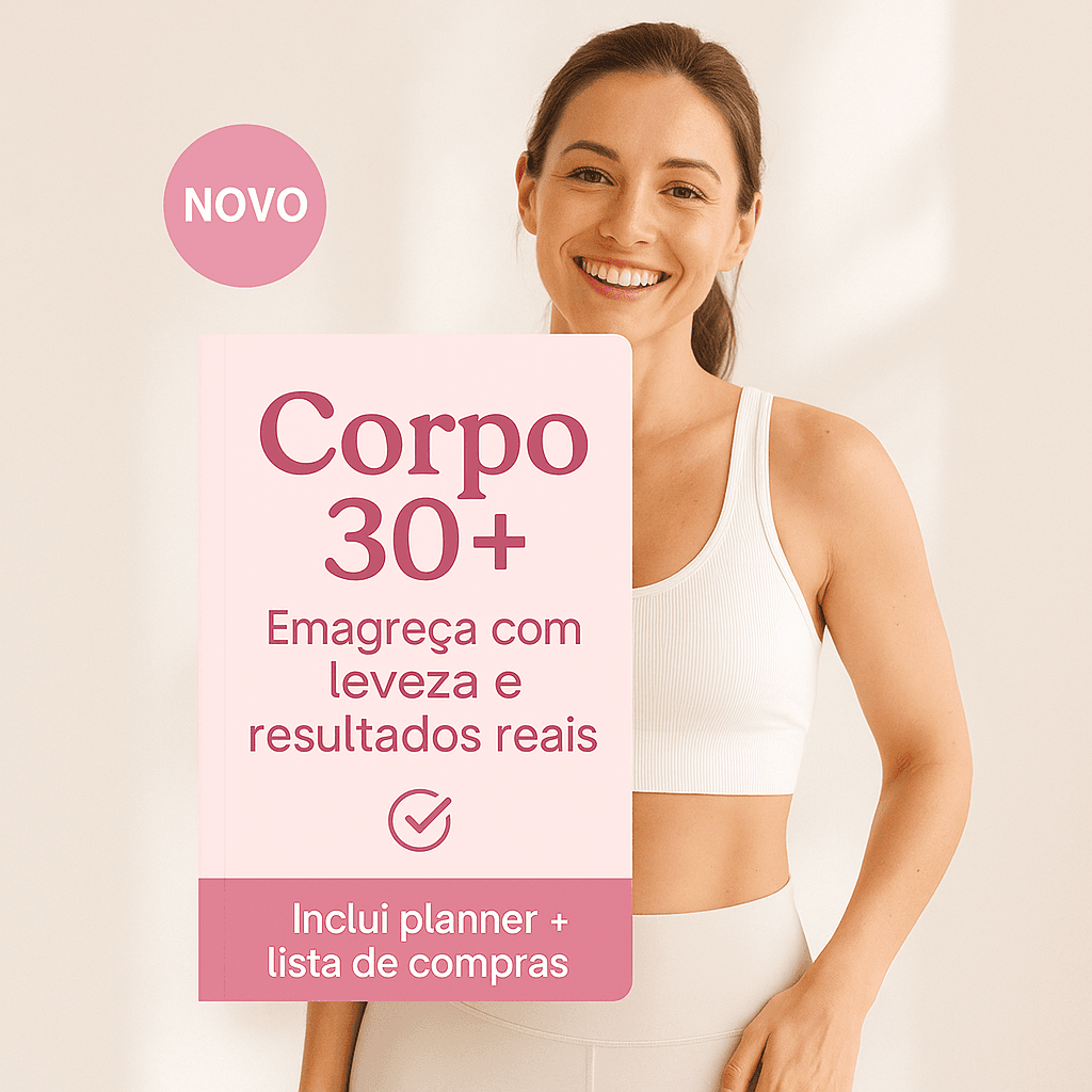 E-book Corpo 30+: Emagreça com Leveza e Resultados Reais