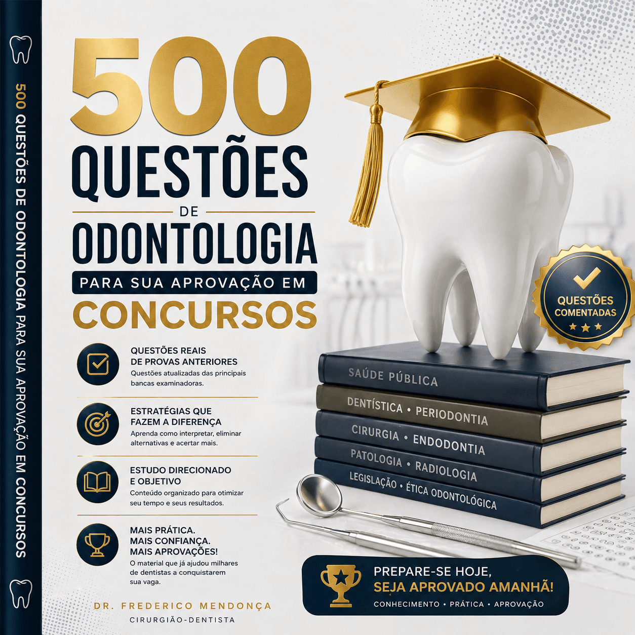 O Segredo da Aprovação: 500 Exercícios de Odontologia para Concursos Públicos
