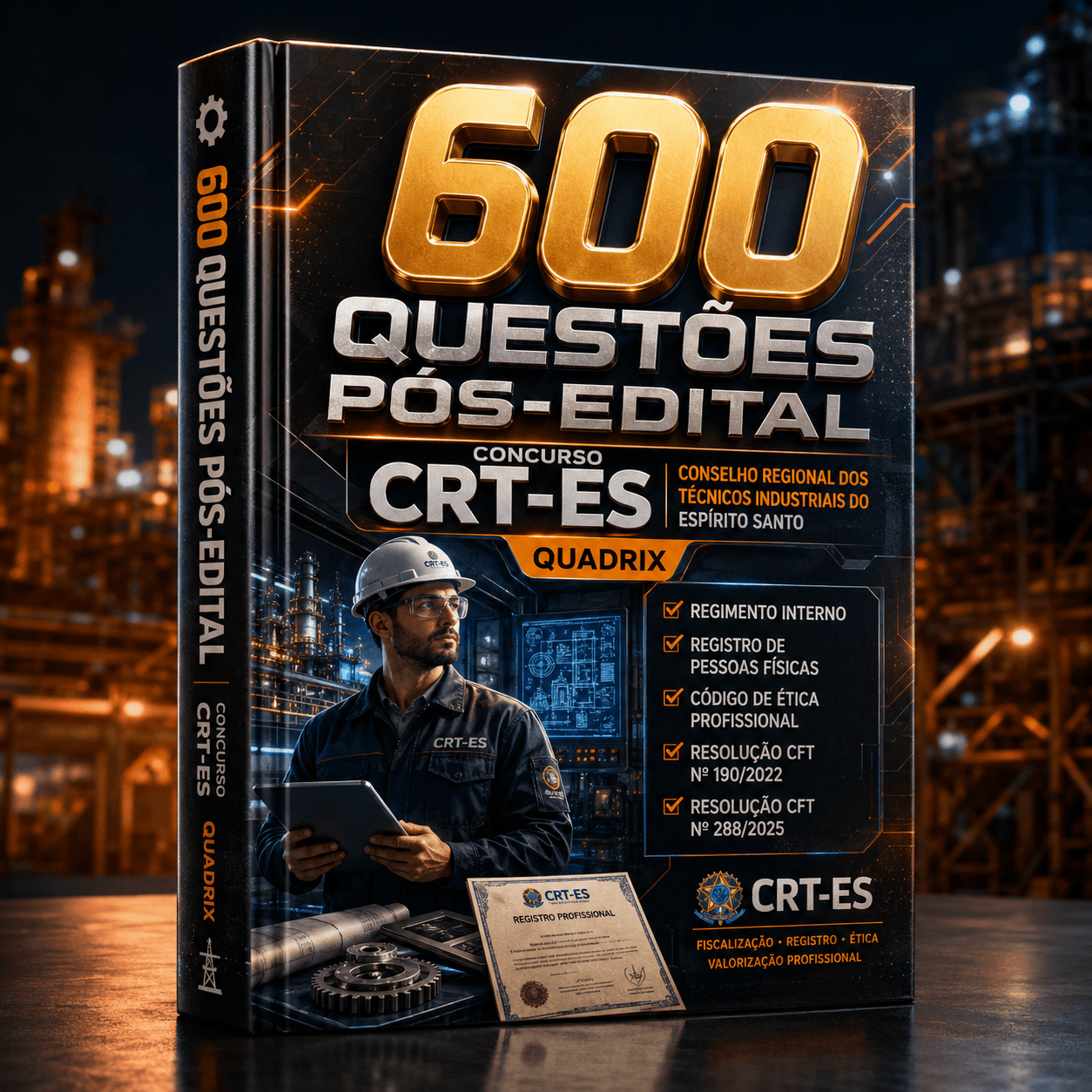 600 Questões Pós-Edital – Concurso CRT-ES (Conselho Regional dos Técnicos Industriais do Espírito Santo) – Quadrix – ( Regimento Interno • Registro de Pessoas Físicas • Código de Ética Profissional •