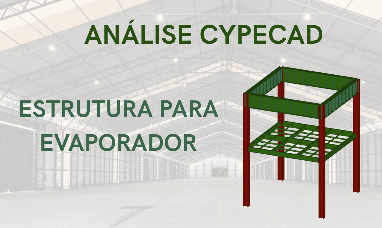 Curso CypeCad - Estrutura Evaporador