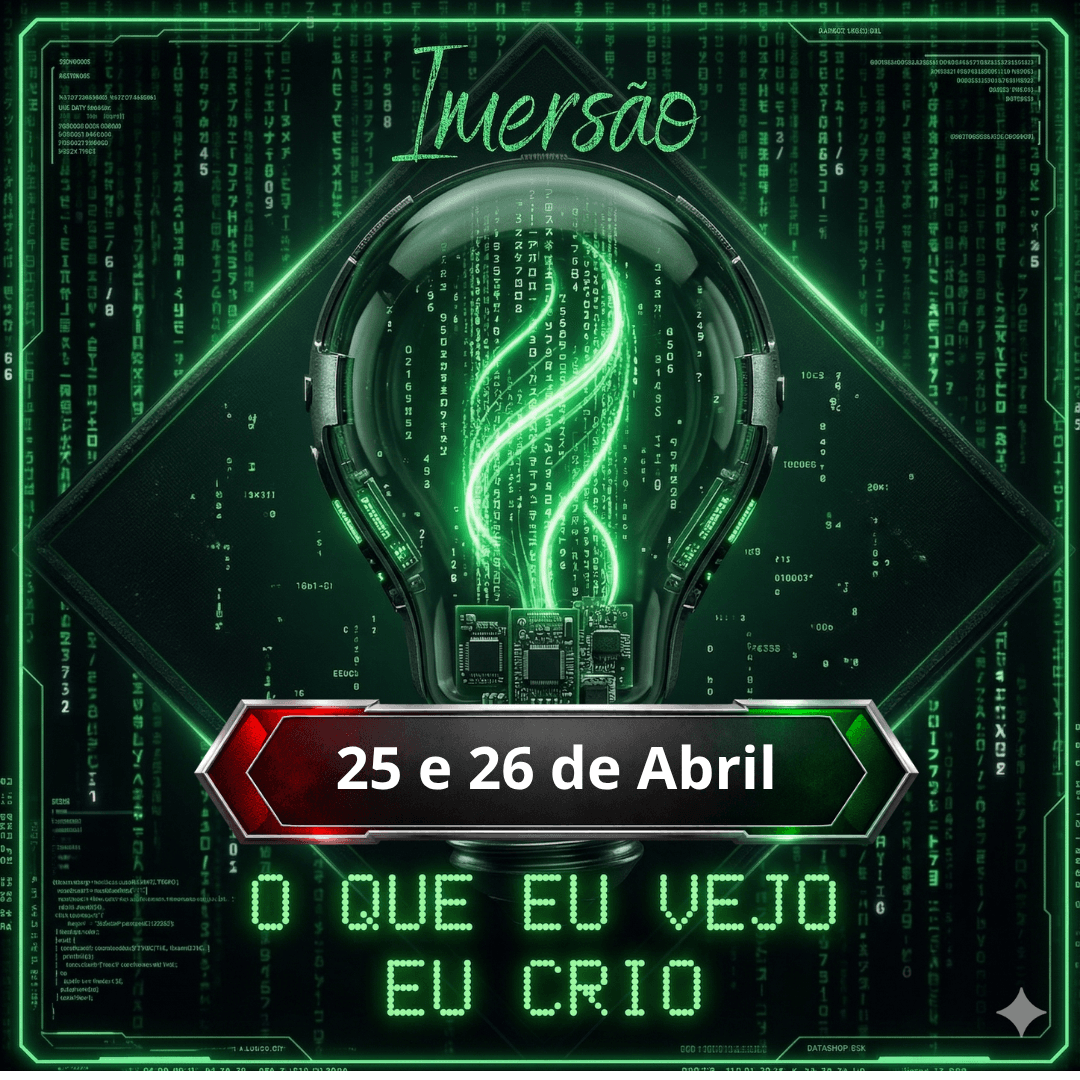 IMERSÃO O QUE EU VEJO EU CRIO 25 E 26 DE ABRIL