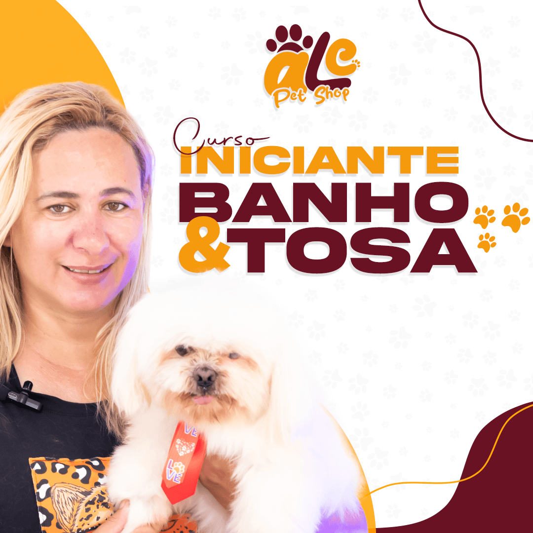 CURSO INICIANTE PARA BANHO E TOSA