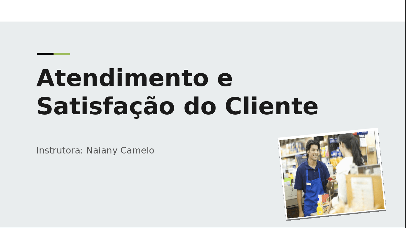 Atendimento e Satisfação do Cliente