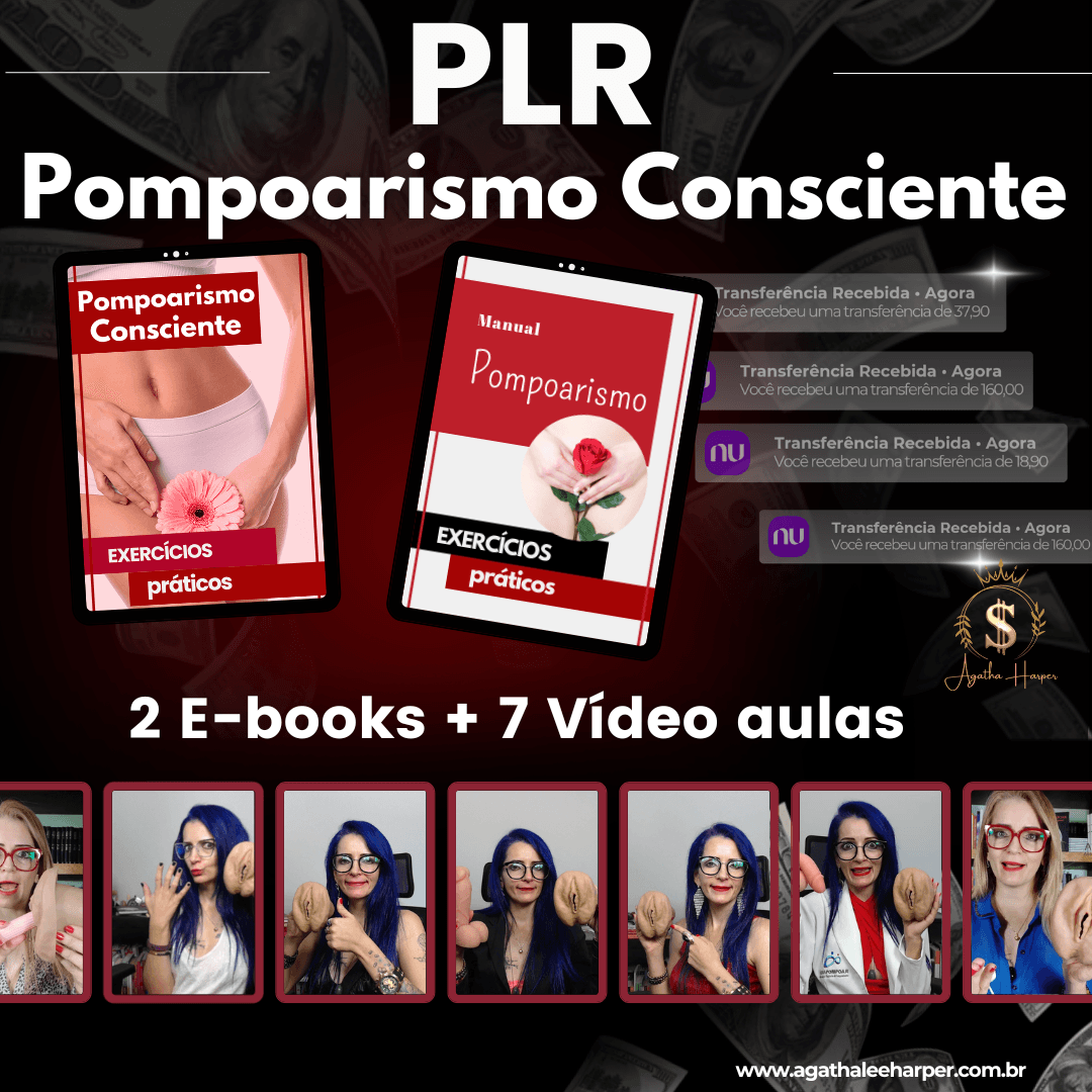 PLR 2 E-Books Pompoarismo: Ginástica Íntima Feminina + 7 Vídeo aulas sobre Pompoarismo com direito de revenda. Deixe de ser afiliada e fique com 100% do lucro